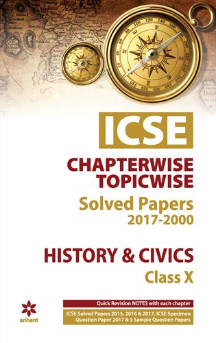 Arihant ICSE Chapterwise Topicwise Solved Papers 2017-2000 HISTORY & CIVICS Class X